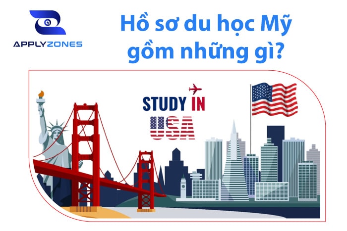 Hồ sơ du học mỹ gồm những gì? Hướng dẫn cách làm hồ sơ